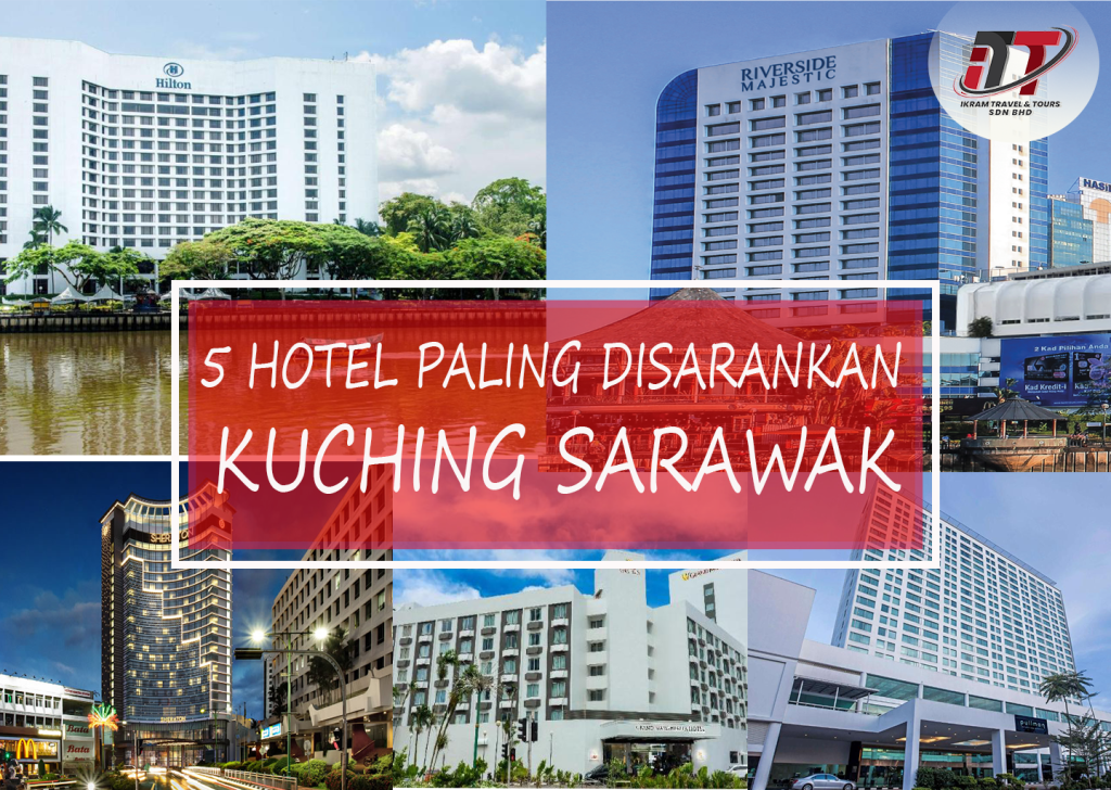 5 Hotel Kuching yang recommended